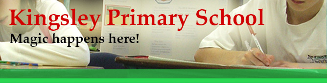 Kingsley Primary School, Magic Happens Here